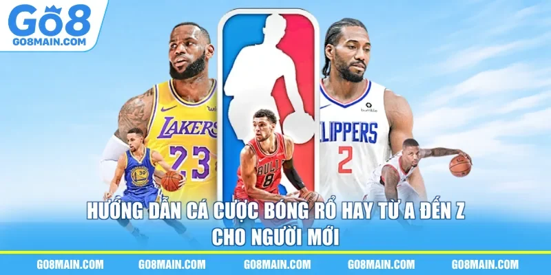 Hướng Dẫn Cá Cược Bóng Rổ Hay Từ A Đến Z Cho Người Mới
